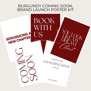 Puede incluir: Un conjunto de carteles promocionales en borgoña y blanco, diseñados para el lanzamiento de una marca. Los carteles presentan frases como "Coming Soon", "Book With Us" y "You Look Like My Dream Client". La estética general es moderna y elegante.