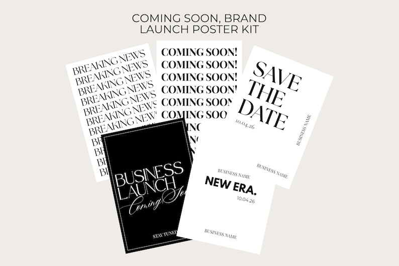 May include: A set of white posters with black text, featuring phrases like "Coming Soon," "Breaking News," and "Save the Date." The posters are designed for a brand launch, with space for a business name and date.