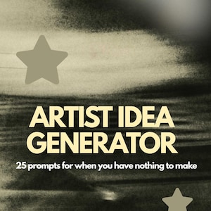 May include: A rectangular card with a dark, textured background featuring the text "the rough draft." at the top, "ARTIST IDEA GENERATOR" in large letters, "25 prompts for when you have nothing to make" below, and "The Rough Draft Studio" at the bottom with two stars.