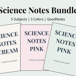 May include: A bundle of science notes in cream, pink, and mint green. The text "Science Notes Bundle" is at the top, with "5 Subjects | 3 Colors | GoodNotes" below. Each notebook cover displays "Science Notes" and a color, with "5 Subjects Included".