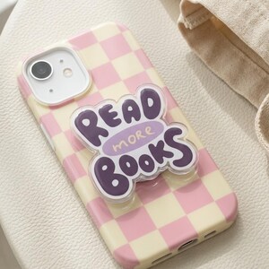 Read More Books MagSafe Phone Grip – Bookish Quote Phone Holder, Cute Reader Accessory, Magnetic Grip Gift For Book Lovers