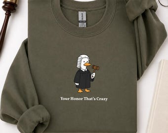 Funny Law Student Sweatshirt, Your Honor That’s Crazy Crewneck, Lawyer Gift