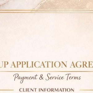May include: A cream-colored document with gold text and a gold border. The text reads "MAKEUP APPLICATION AGREEMENT" with "Payment & Service Terms" below. The background has a marble effect.