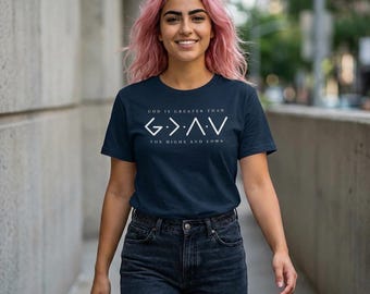 God is greater than mountains and valleys | Christian T-Shirt
