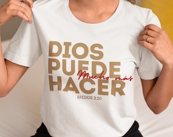 Spanish Christian T-Shirt Dios Puede Hacer Mucho Más, Ephesians 3:20 Shirt, Christian Gift for Women, Faith Based Tee, Bible Verse Shirt