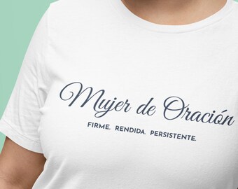 Mujer de Oración T-Shirt | Spanish Prayer Ministry Tee | Faith Shirt for Women of Prayer | Prayer Group Shirt