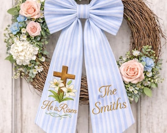 Personalized Easter Wreath Sash He Is Risen, Embroidered Cross Lily Bow Sash, Custom Family Name Door Decor, Christian Spring Decor
