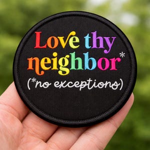 Love Thy Neighbor Patch, Rainbow Embroidered Patch, Inclusive Equality Patch, Pride Support Patch, Iron On Sew On Patch