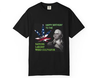 George Washington Birthday Weed Grubber T-Shirt | Vaterländisches Cannabis Blatt Design