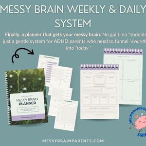 May include: A selection of stationery items, including a spiral-bound planner, loose-leaf sheets, and notepads. The planner has a green cover with the text "Messy Brain Planner." The text "Messy Brain Weekly & Daily System" is at the top.