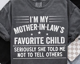 Ich bin das Lieblingskind meiner Schwiegermutter PNG, Sublimationsdesign, Schwiegersohn T-Shirt Design, Schwiegertochter PNG, sofortiger digitaler Download