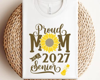 Abschlussjahrgang 2027 (PNG), Sublimationsdesign, Sonnenblumen-Abschluss-T-Shirt-Design, Abschlussjahrgang 2027, Geschenk für stolze Mütter von Absolventen des Jahrgangs 2027