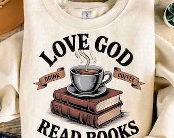 Liebe Gott trinken Kaffee lesen Bücher Png, Sublimationsdesign, christliche T-Shirt Design für Kaffeetrinker und Leser, sofortiger digitaler Download