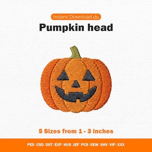 May include: An orange pumpkin embroidery design with a green stem and dark gray triangular eyes, nose, and a jagged mouth. The text reads Pumpkin head, 5 Sizes from 1 - 3 inches, and lists file formats including PES, CSD, DST, EXP, HUS, JEF, PCS, SEW, SHV, VIP, XXX.