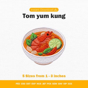 May include: An embroidery design of a bowl of Tom yum kung soup featuring a large orange shrimp, green lime slice, and green leaves in an orange broth. The text reads Instant Download, Tom yum kung, and 5 Sizes from 2.54 - 7.62 cm.