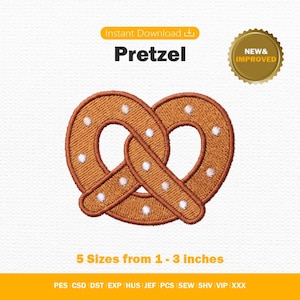 May include: An embroidery design of a brown pretzel with white salt accents. The text reads Instant Download, Pretzel, NEW & IMPROVED, and 5 Sizes from 1 - 3 inches. File formats listed include PES, CSD, DST, EXP, HUS, JEF, PCS, SEW, SHV, VIP, and XXX.