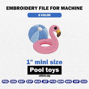 Puede incluir: Un archivo de bordado para máquina con un flotador de flamenco rosa y una pelota de playa a rayas azules y blancas. El texto dice EMBROIDERY FILE FOR MACHINE, 8 COLOR, 1" mini size, Pool toys, stitch.zip y varios formatos de archivo.