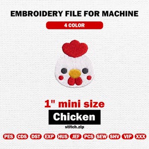 May include: An embroidery file for machine use featuring a cartoon chicken design. The design is 1 inch in size and includes a red comb, yellow beak, and black eyes. The text "EMBROIDERY FILE FOR MACHINE" and "4 COLOR" are at the top.