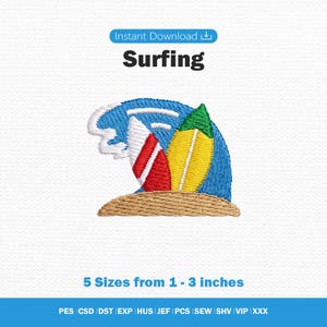 Può includere: Un ricamo con il testo Surfing e 5 Sizes from 2.54 - 7.62 cm. Il grafico mostra un'onda blu, una tavola da surf rossa e bianca, una tavola gialla e verde e una base di sabbia beige. I formati includono PES, CSD, DST, EXP, HUS, JEF, PCS, SEW, SHV, VIP e XXX.