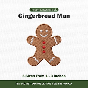 May include: An embroidery design of a brown gingerbread man with white icing details on the arms and legs, a white smile, and three red buttons on the torso. The text reads Instant Download, Gingerbread Man, and 5 Sizes from 1 - 3 inches.