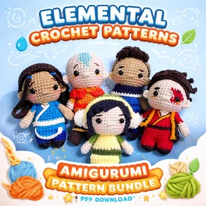 May include: A collection of five crocheted amigurumi dolls, each representing a character from a popular animated series. The dolls are in various colors, with the text "ELEMENTAL CROCHET PATTERNS" and "AMIGURUMI PATTERN BUNDLE" displayed above and below the dolls.