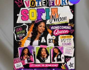 May include: A colorful campaign flyer for Sofia Nelson, a homecoming queen candidate. The design features bold text reading VOTE FOR SOFIA NELSON, LEAD INSPIRE REIGN, and MAKE YOUR VOTE COUNT. It includes three photos of a person wearing a varsity jacket.