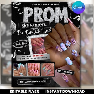 May include: Black flyer with the word "PROM" in silver glitter. The flyer promotes nail services, with images of manicured nails in various designs. Text includes "slots open," "For Limited Time!" and "USE CODE: PROMSTAR".