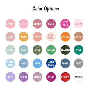 K&ouml;nnte beinhalten: Eine Farbkarte mit dem Titel Color Options, die drei&szlig;ig kreisf&ouml;rmige Farbfelder in f&uuml;nf Reihen und sechs Spalten zeigt. Jeder Kreis enth&auml;lt einen eindeutigen Farbnamen, darunter Daisy, Candy, Blush, Rose, Hot Pink, Prism, Sugar, Honey, Apricot, Pink Fawn, Orange, Canyon, Mint, Ocean, Sage, Green, Seaseed, Jade, Baby Blue, Haze, Blue, Dark Blue, Slate, Grey, Iris, Purple, Lotus, Plum, Cherry und White.