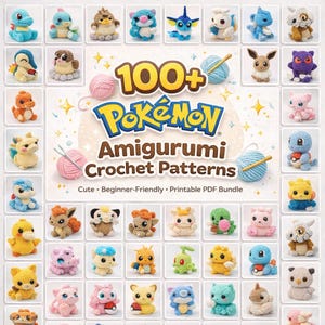 May include: A collection of crocheted Pokémon figures in a grid arrangement. The image displays various amigurumi characters, with the text "100+ Pokémon Amigurumi Crochet Patterns" and the words "Cute, Beginner-Friendly, Printable PDF Bundle".