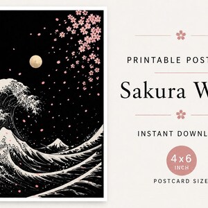 May include: Printable postcard featuring a black and white illustration of a wave with a full moon and cherry blossoms. The text "Sakura Wave" is displayed. The postcard size is 4x6 inches.