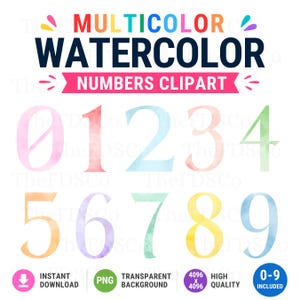 Può includere: Un set grafico digitale di numeri da zero a nove in stile acquerello. Il testo MULTICOLOR WATERCOLOR NUMBERS CLIPART appare in alto. Il testo aggiuntivo include INSTANT DOWNLOAD, PNG, TRANSPARENT BACKGROUND e 4096 x 4096 HIGH QUALITY.