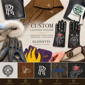 May include: A collection of custom leather gloves featuring various embroidery designs, monograms, and textures. The image displays text reading CUSTOM LEATHER ATELIER, GLOVETTI, and lists services including monograms, family crests, embroidery, and custom design.