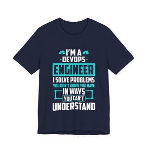 DevOps Engineer I Solve Problems Tee | Tech Humor T-Shirt | Gift for him | Gift for her | Programming humor | Funny Nerd tshirt image 6
