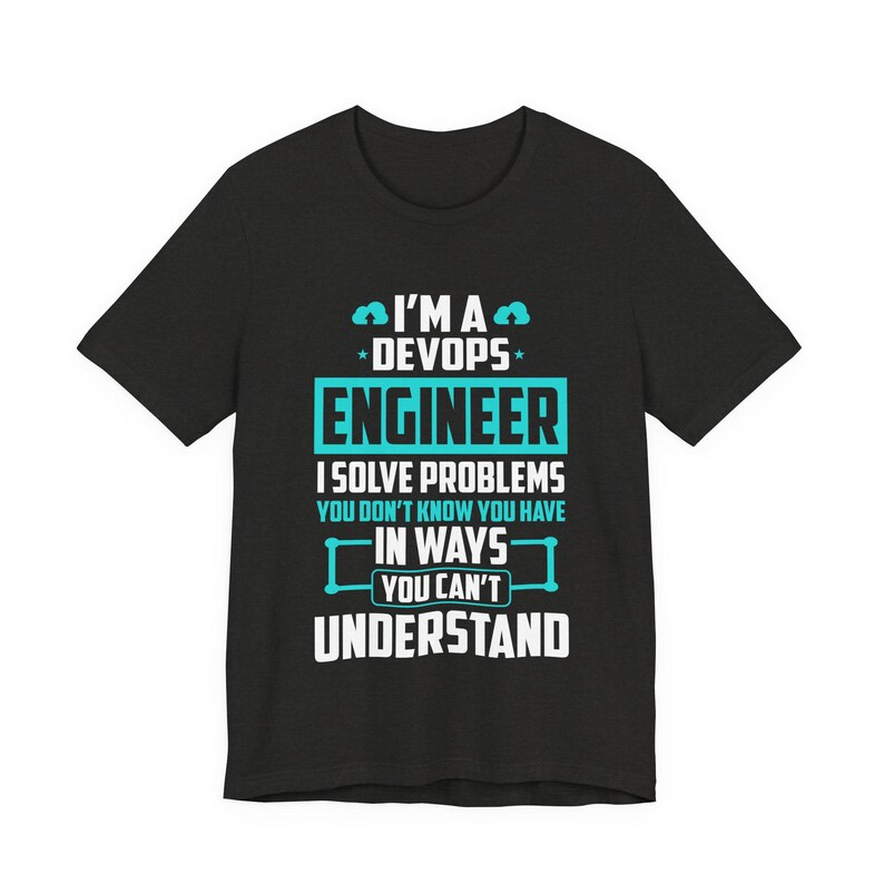 DevOps Engineer I Solve Problems Tee | Tech Humor T-Shirt | Gift for him | Gift for her | Programming humor | Funny Nerd tshirt image 3