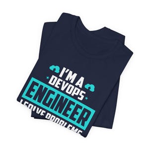 DevOps Engineer I Solve Problems Tee | Tech Humor T-Shirt | Gift for him | Gift for her | Programming humor | Funny Nerd tshirt image 12