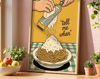 Tell Me When Pasta Print, Funny Retro Kitchen Wall Art, Italian Food Poster