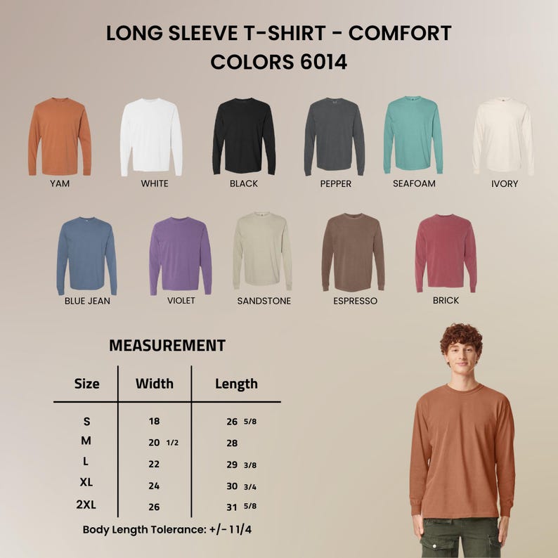 May include: Image of a long-sleeve t-shirt in colours such as yam, white, and black. A size chart is included, with measurements in inches. The model is wearing a yam-coloured shirt. The text reads "LONG SLEEVE T-SHIRT - COMFORT COLORS 6014".