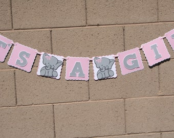 Elephant Baby Shower Banner. Its A Girl.  Banner Pink , White and Grey, New Baby, Party Banner, New Baby Celebration