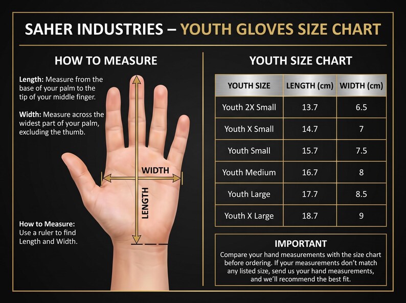 May include: A Saher Industries youth gloves size chart on a black background. It features an illustration of a hand with arrows indicating length and width measurements, alongside a table listing sizes from 2X Small to X Large in centimeters.