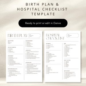 May include: A two-page printable template featuring a Birth Plan and Hospital Checklist. The documents are black text on white paper with sections for birth preferences, labor details, and essential items for the parent and baby to pack.
