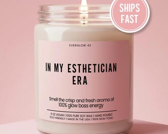 Esthetician Era Candle, Funny Esthetician Gifts, Esthetician School, Estheticians Candle, Esthetician Decor, Scented Candle, Soy Candle
