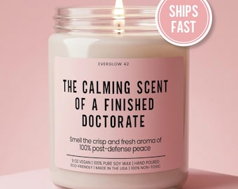 The Calming Scent Of A Finished Doctorate Candle, Doctorate Graduation Gift, New Doctor Gift, Medical School Gift, Gift For Future Doctor