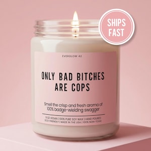 Bad Bitches Are Cops Candle, Gift For New Cop, Cop Graduation Gift, Police Academy, Police Week Gift, Police Officer Gift