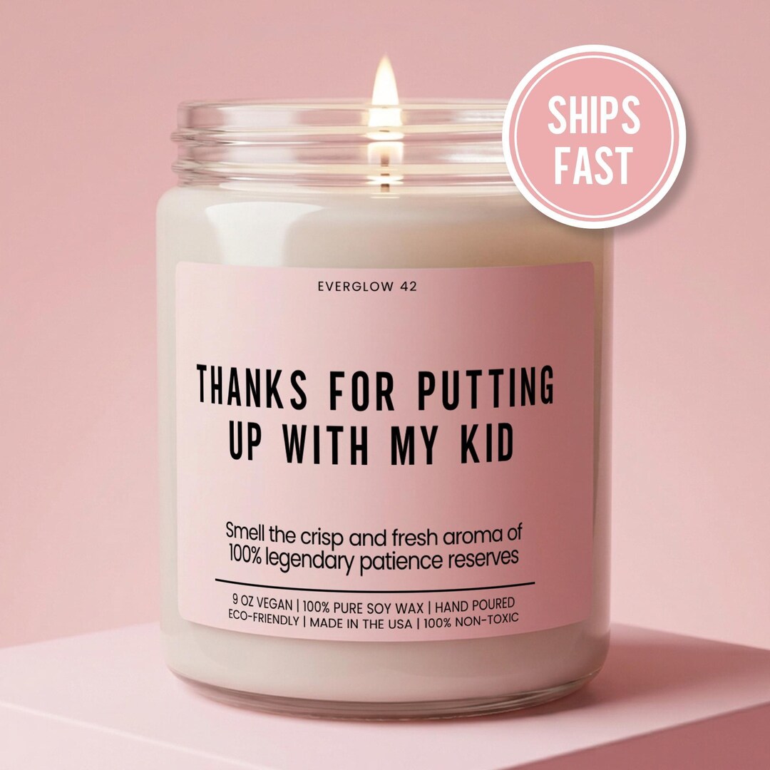 Funny Teacher Appreciation Gift Thanks for Putting up Soy Candle ...