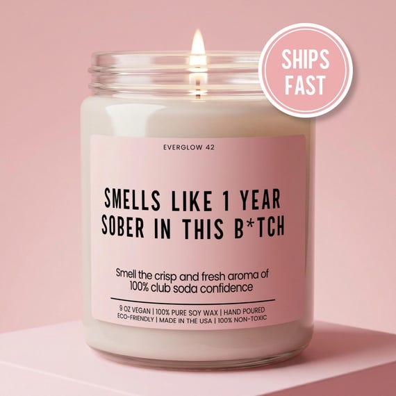 Sobriety Gift 1 Year Sober In This B*tch Candle Funny Candle Gift Novelty Candle Gift Sarcastic Gag Gift Sober Anniversary Gift For Her
