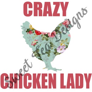 Crazy chicken lady sublimation design download, chicken lady design, crazy chicken lady