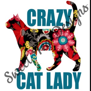 Crazy cat lady sublimation design download, cat lady, graphics, png, digital design