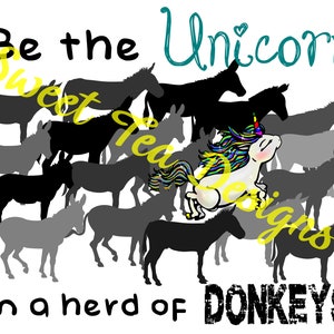Be the unicorn sublimation design download, unicorn design, donkeys, herd of donkeys design, png, graphics for printing, printing