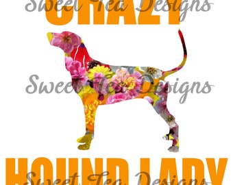 Crazy hound lady sublimation design download, hound lover, hound dogs, graphics, dog sublimation design