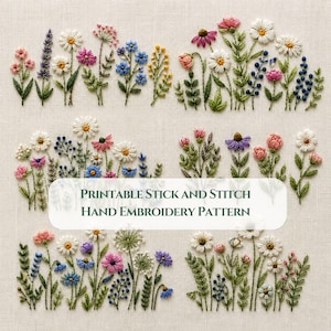 May include: A collection of hand embroidery patterns featuring various wildflowers in shades of pink, blue, yellow, and white on a light fabric background. The text PRINTABLE STICK AND STITCH HAND EMBROIDERY PATTERN is centered in a white box.